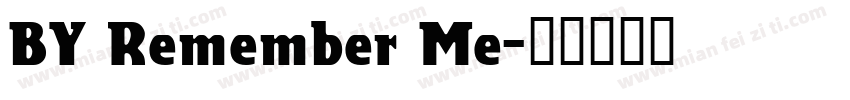 BY Remember Me字体转换